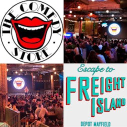 The Comedy Store at Escape to Freight Island Tickets | Escape To Freight Island Manchester  | Wed 20th July 2022 Lineup