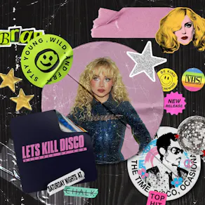 Lets Kill Disco @ CHALK | Decades of Pop!