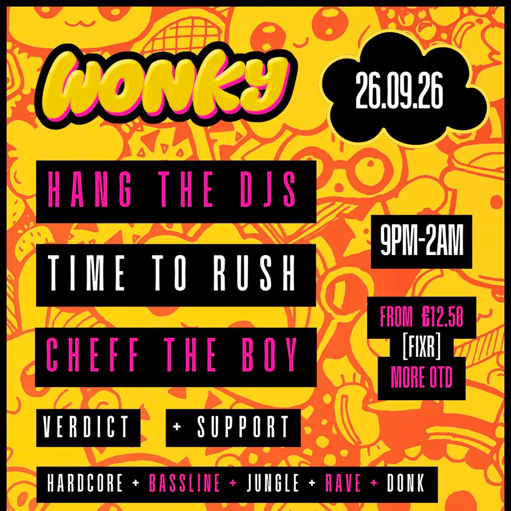 Hang The DJs, Time To Rush, Cheff The Boy | 26.09.26 | Exeter at Move Exeter