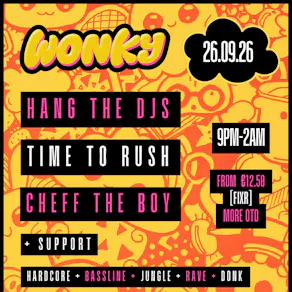 Hang The DJs, Time To Rush, Cheff The Boy | 26.09.26 | Exeter