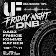Underground Frome - Friday Night DnB at The Tunnels
