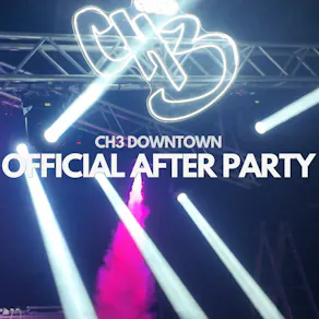 CH3 Downtown Official After Party