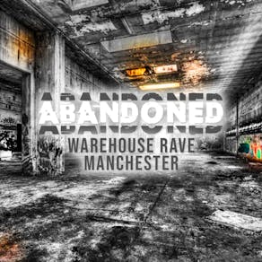 Abandoned Rave - Manchester