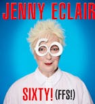 Jenny Eclair: Sixty! (FFS) 