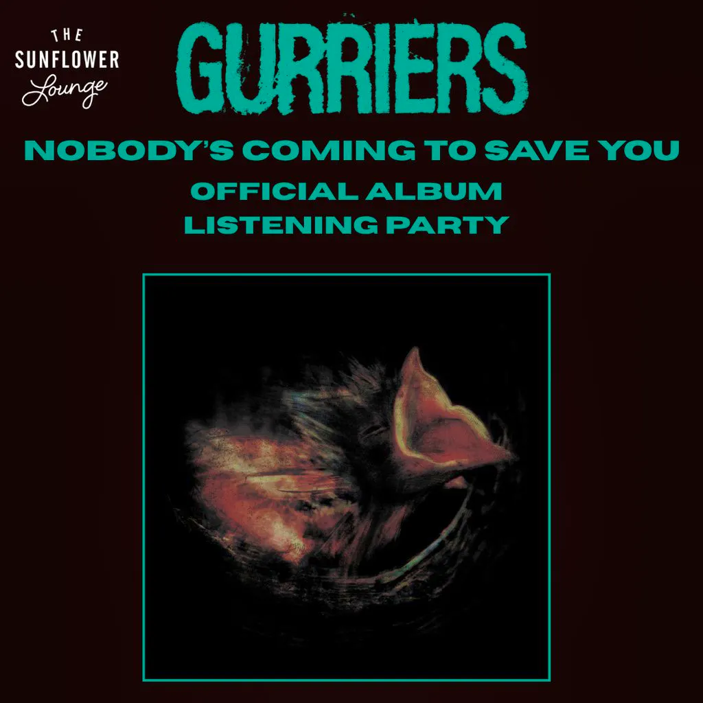 Gurriers Album Listening Party at The Sunflower Lounge
