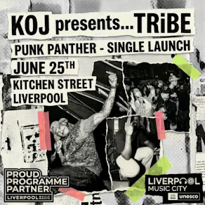 KOJ presents... TRiBE: 'Punk Panther' Single Launch