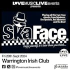 SKA FACE (Ska + 2 Tone tribute) - Warrington Irish Club- 20/9/24