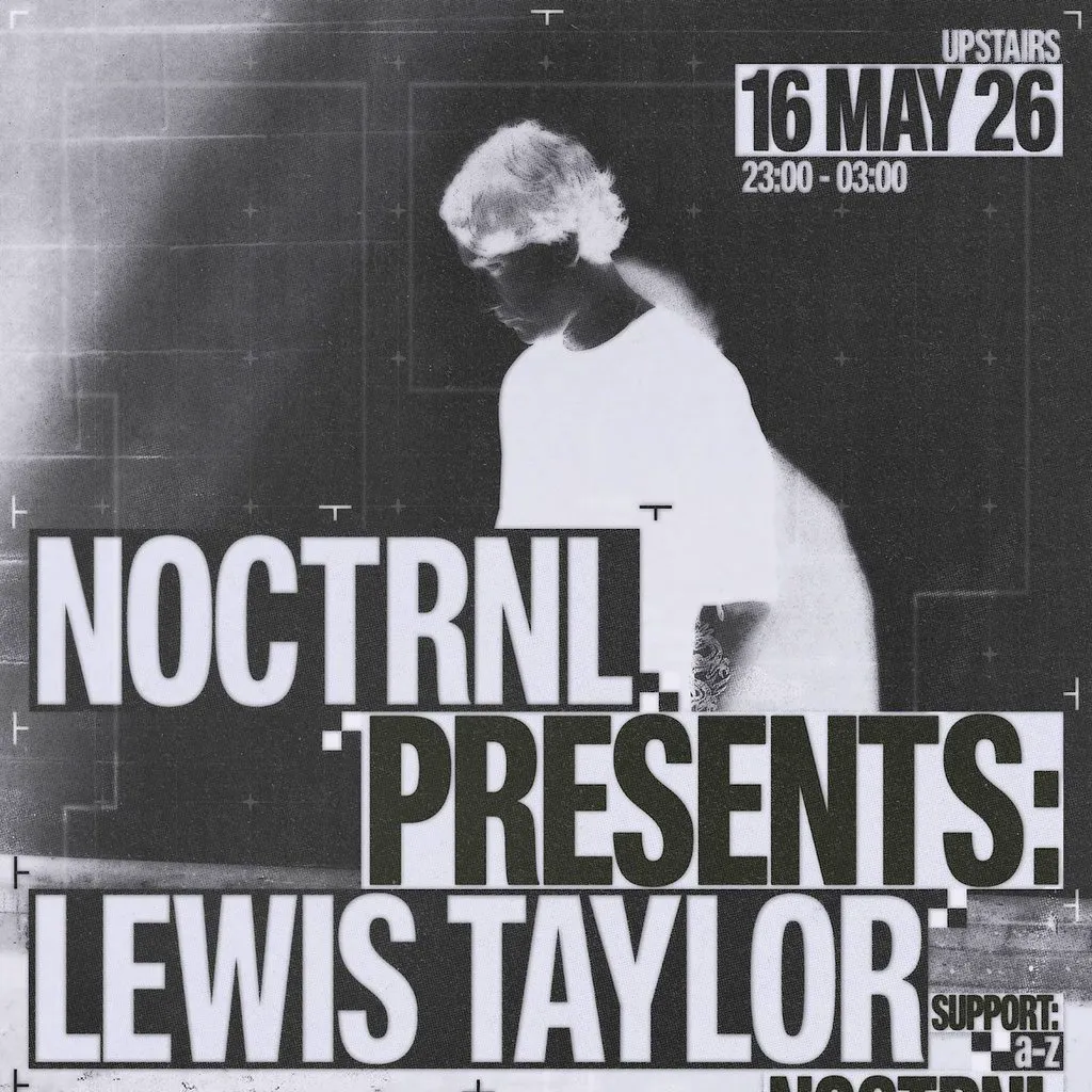 Noctrnl presents : Lewis Taylor at Upstairs Inverness
