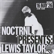 Noctrnl presents : Lewis Taylor at Upstairs Inverness