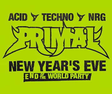 Primal ' New Year's Eve Party ' Acid / Techno / NRG
