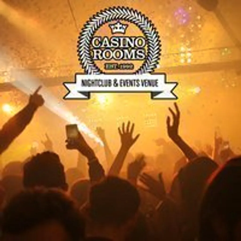 Casino Rooms Nightclub - Saturday 22nd August 2026 at Casino Rooms