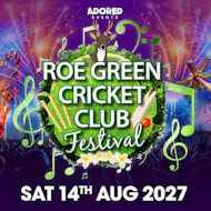 Roe Green Cricket Club Festival 2027 at ROE GREEN CRICKET CLUB
