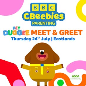 CBeebies Parenting - Hey Duggee Meet & Greet at ASDA Eastlands