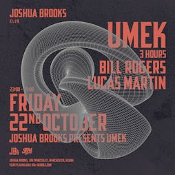 Venue: Joshua Brooks | UMEK (3 Hour Set) | Joshua Brooks Manchester  | Fri 22nd October 2021