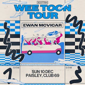 Ewan McVicar's - Wee Toon Tour - Paisley