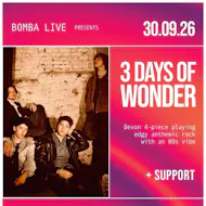 Bomba Live: 3 DAYS OF WONDER | Exeter | 30.09.26 at Bomba Exeter