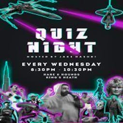Quiz Night - Every Wednesday at the H&H! | Hare And Hounds Kings Heath Birmingham  | Wed 1st May 2024 Lineup