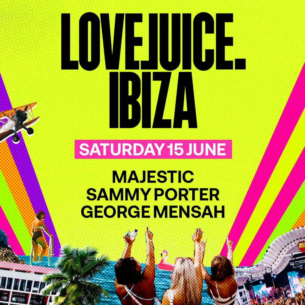 LoveJuice | Ibiza Rocks Hotel Sant Antoni De Portm | Sat 15th June 2024 ...