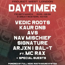 Project West London - Daytimer Tickets | The Great Western Hayes  | Fri 29th March 2024 Lineup
