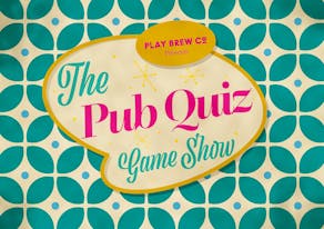 The Pub Quiz Game Show at Play Brew