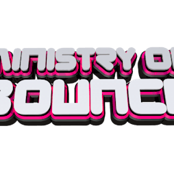 Ministry of Bounce 1st Birthday bash Tickets | Newcastle University Students Union Newcastle  | Sat 25th August 2018 Lineup