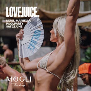 LoveJuice Pool Party at Mogli Marbella - Sat 22 June