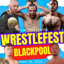 PCW WrestleFest 2024 Tickets | Layton Institute Blackpool  | Sat 18th May 2024 Lineup