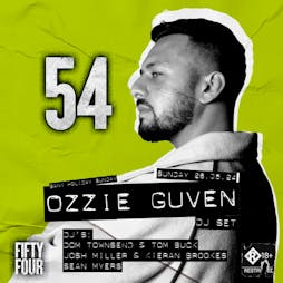 54 Bank Holiday Sunday: Ozzie Guven Tickets | 54 LIVERPOOL Liverpool  | Sun 26th May 2024 Lineup
