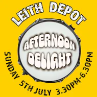 Afternoon Delight 6 at Leith Depot Bar