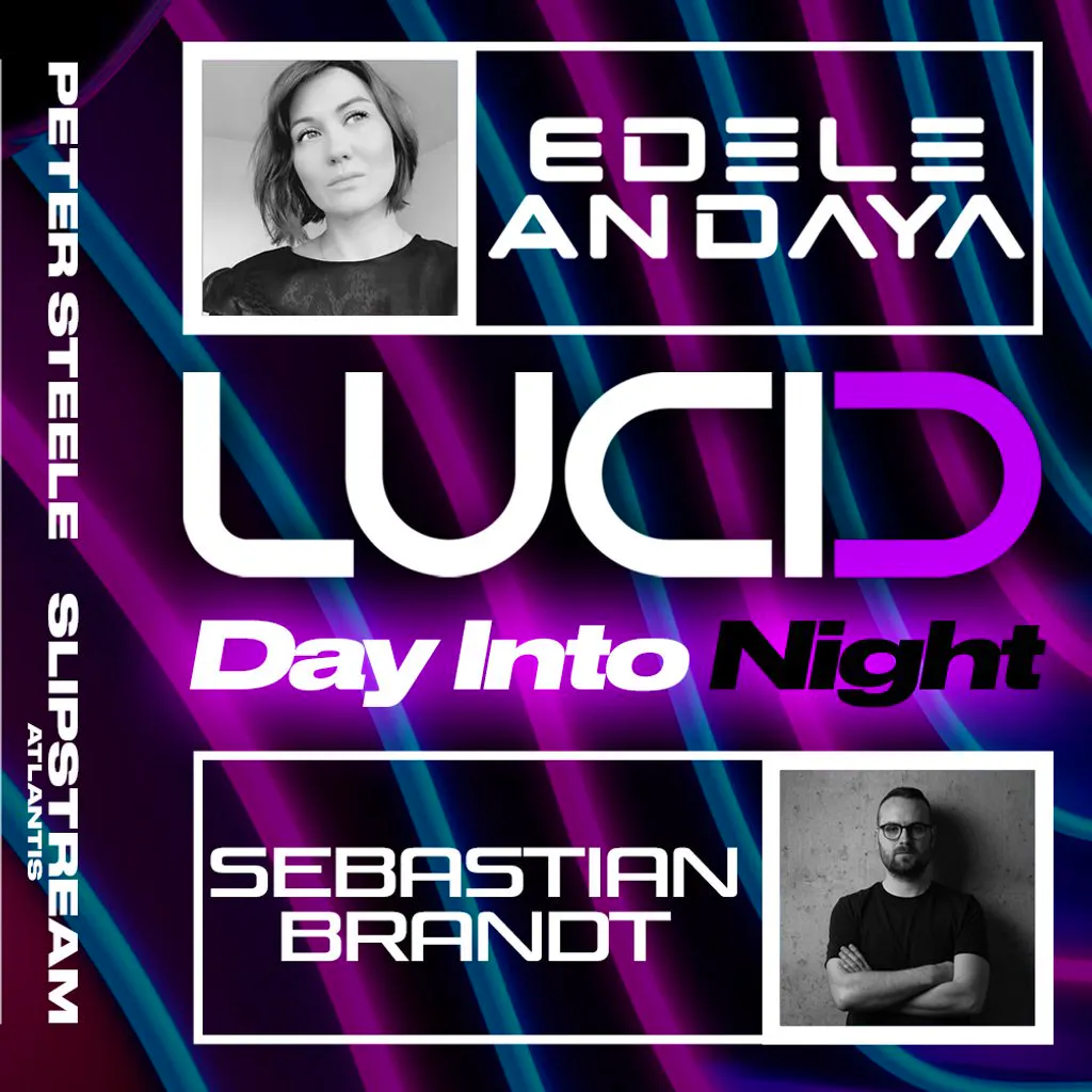 LUCID / DAY into NIGHT / EDELE ANDAYA / SEBASTIAN BRANDT at The Buttermarket