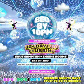 Bed By 10pm - Southampton