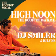 High Noon | Rooftop Day Rave with DJ Smiler at The Rooftop Social