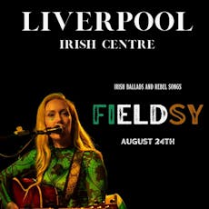 Fieldsy Irish Ballads and Rebel Songs at Liverpool Irish Centre