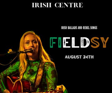 Fieldsy Irish Ballads and Rebel Songs
