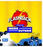 Flashback presents Inside / Outside