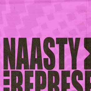 Naasty X Represent