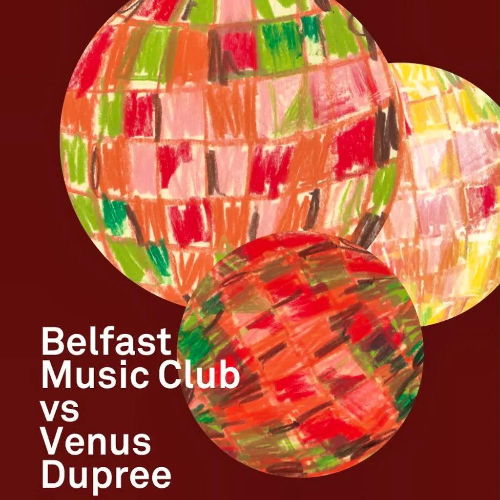Belfast Music Club vs Venus Dupree at Secret Location, East Belfast