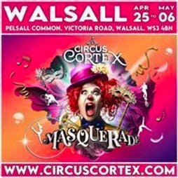 Circus Cortex presents 'Masquerade' at Walsall Tickets | Pelsall Common  Vicarage Road,  Walsall.  WS3 4AZ Walsall  | Sun 28th April 2024 Lineup