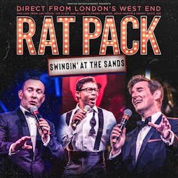 RAT PACK - SWINGIN' AT THE SANDS | Millfield Theatre Edmonton  | Sat 8th October 2022 Lineup