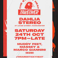 Sticky Heat Takeover: Muddy Feet, Massey b2b Marco Giannini at Dahlia Stereo
