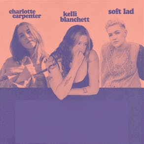 Charlotte Carpenter + Soft Lad + Amii Dawes