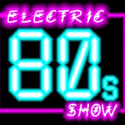 Electric 80's Show Tickets | The Ferry Glasgow  | Fri 21st June 2024 Lineup