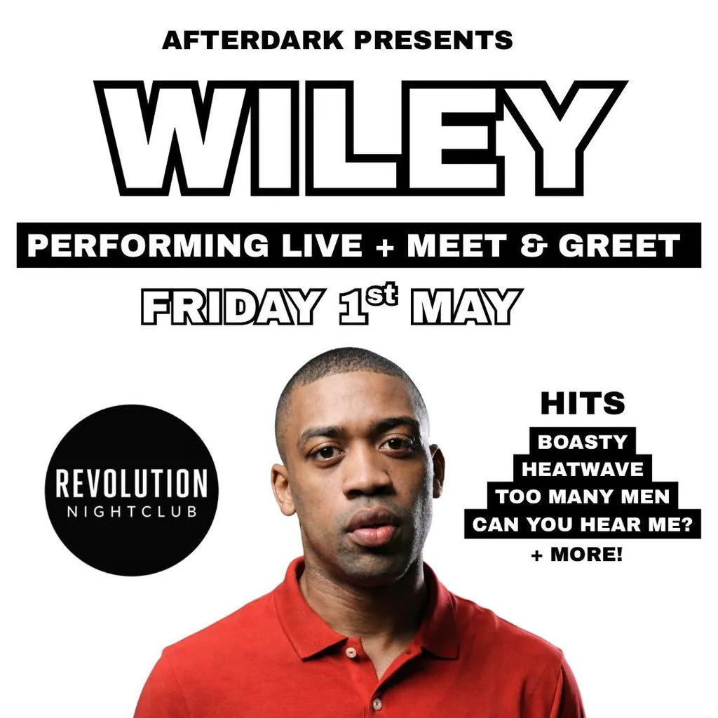 Afterdark Present WILEY at Revolution Night Club GY