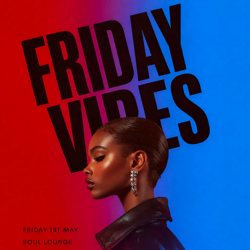 Friday Vibes (£5 B4 MIDNIGHT WITH A TICKET) at Soul Lounge Clapham