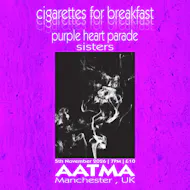 Cigarettes For Breakfast + Special Guests @AATMA at Aatma Manchester