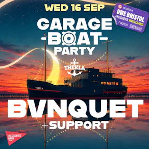 UWE Bristol Official Freshers | Garage Boat Party w/ Bvnquet
