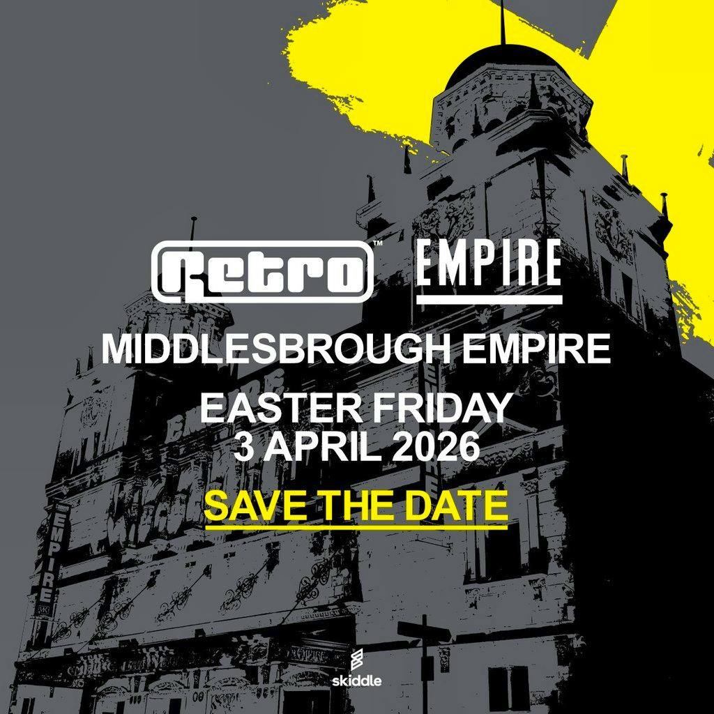 RETRO at the EMPIRE - Easter Friday 3rd April 26 at The Middlesbrough Empire