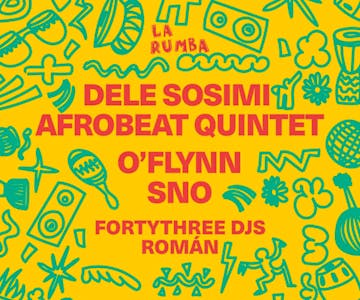 La Rumba day & night: Dele Sosimi Afro Quintet, O'Flynn, SNO