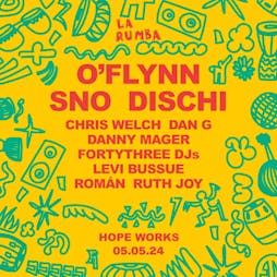 La Rumba day & night: O'Flynn, SNO, DISCHI and more Tickets | Hope Works Sheffield  | Sun 5th May 2024 Lineup
