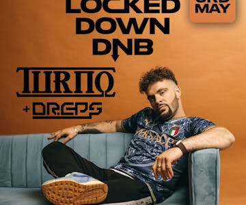 Locked Down DNB Presents: Turno + Dreps @ The Source Bar